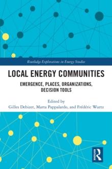 Local Energy Communities : Emergence, Places, Organizations, Decision Tools