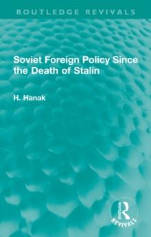 Soviet Foreign Policy Since the Death of Stalin