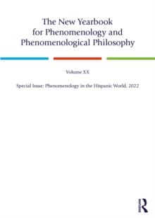 The New Yearbook for Phenomenology and Phenomenological Philosophy : Volume 20, Special Issue: Phenomenology in the Hispanic World, 2022