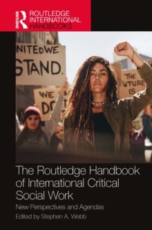 The Routledge Handbook of International Critical Social Work : New Perspectives and Agendas