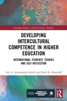 Developing Intercultural Competence in Higher Education : International Students Stories and Self-Reflection