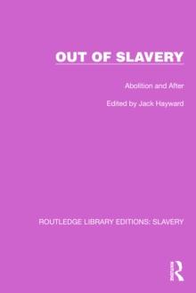 Out of Slavery : Abolition and After