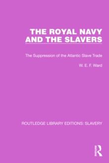 The Royal Navy and the Slavers : The Suppression of the Atlantic Slave Trade