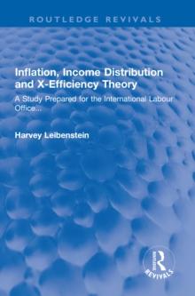 Inflation, Income Distribution and X-Efficiency Theory : A Study Prepared for the International Labour Office...