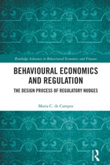 Behavioural Economics and Regulation : The Design Process of Regulatory Nudges