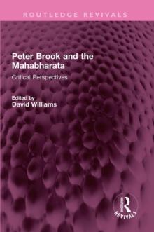 Peter Brook and the Mahabharata : Critical Perspectives