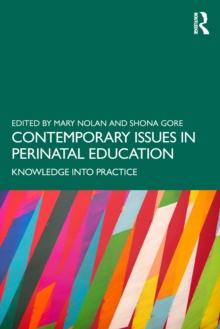 Contemporary Issues in Perinatal Education : Knowledge into Practice