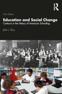 Education and Social Change : Contours in the History of American Schooling