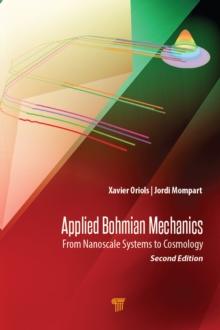 Applied Bohmian Mechanics : From Nanoscale Systems to Cosmology