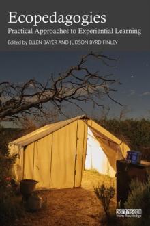 Ecopedagogies : Practical Approaches to Experiential Learning