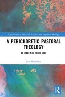 A Perichoretic Pastoral Theology : In Cadence with God