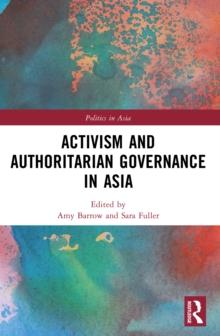 Activism and Authoritarian Governance in Asia