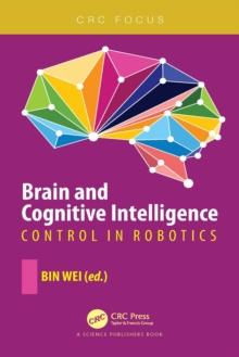 Brain and Cognitive Intelligence : Control in Robotics