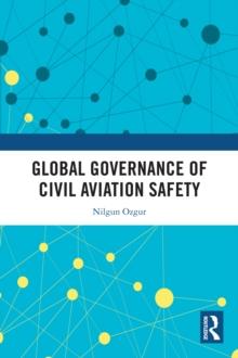 Global Governance of Civil Aviation Safety