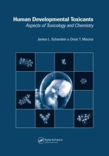 Human Developmental Toxicants : Aspects of Toxicology and Chemistry