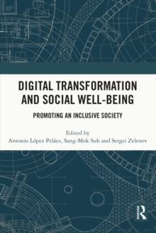 Digital Transformation and Social Well-Being : Promoting an Inclusive Society