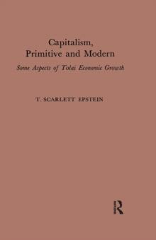 Capitalism, Primitive and Modern : Some Aspects of Tolai Economic Growth