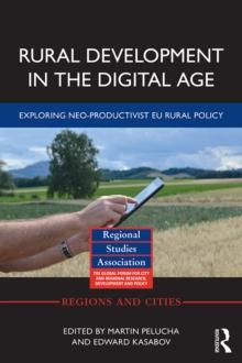 Rural Development in the Digital Age : Exploring Neo-Productivist EU Rural Policy