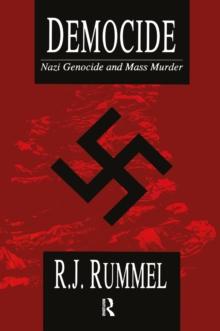 Democide : Nazi Genocide and Mass Murder