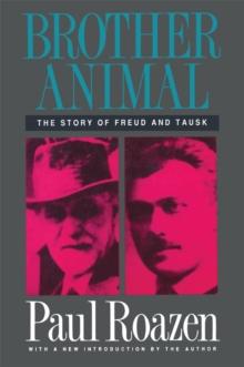 Brother Animal : The Story of Freud and Tausk