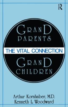 Grandparents/Grandchildren : The Vital Connection