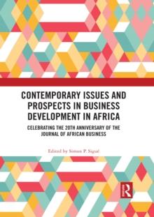 Contemporary Issues and Prospects in Business Development in Africa : Celebrating the 20th Anniversary of the Journal of African Business