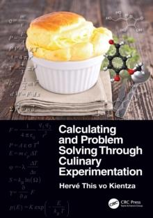 Calculating and Problem Solving Through Culinary Experimentation