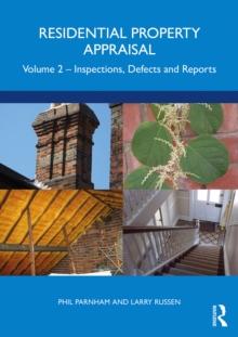 Residential Property Appraisal : Volume 2: Inspections, Defects and Reports