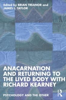 Anacarnation and Returning to the Lived Body with Richard Kearney