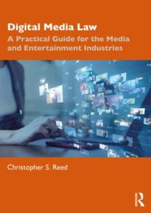 Digital Media Law : A Practical Guide for the Media and Entertainment Industries