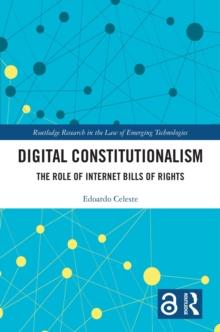 Digital Constitutionalism : The Role of Internet Bills of Rights