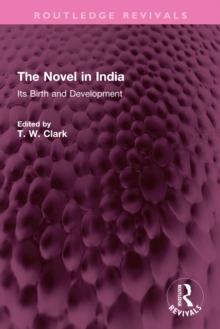 The Novel in India : Its Birth and Development