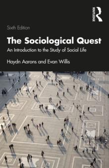 The Sociological Quest : An Introduction to the Study of Social Life