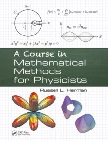 A Course in Mathematical Methods for Physicists