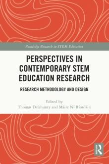 Perspectives in Contemporary STEM Education Research : Research Methodology and Design