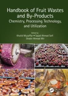 Handbook of Fruit Wastes and By-Products : Chemistry, Processing Technology, and Utilization