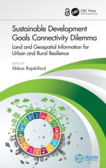 Sustainable Development Goals Connectivity Dilemma : Land and Geospatial Information for Urban and Rural Resilience