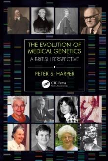 The Evolution of Medical Genetics : A British Perspective