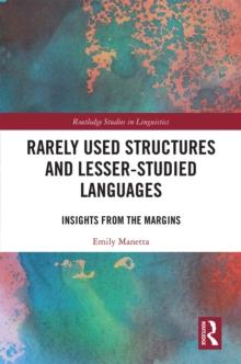 Rarely Used Structures and Lesser-Studied Languages : Insights from the Margins