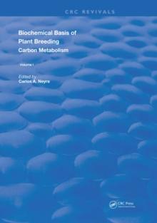 Biochemical Basis of Plant Breeding : Volume 1 Carbon Metabolism