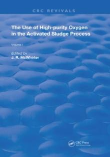 The Use of High-purity Oxygen in the Activated Sludge Process : Volume 1