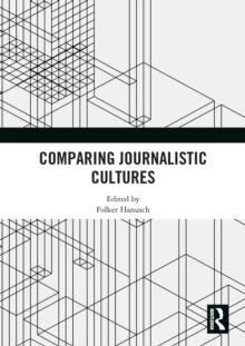 Comparing Journalistic Cultures