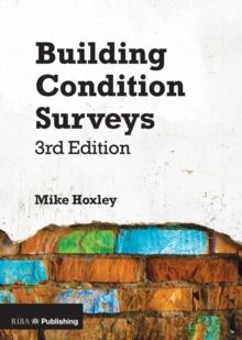 Building Condition Surveys : A Practical and Concise Introduction