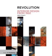 Revolution : Interior Design from 1950