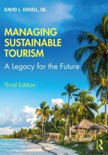 Managing Sustainable Tourism : A Legacy for the Future