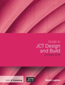 Guide to JCT Design and Build Contract 2016