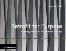 Retrofit for Purpose : Low Energy Renewal of Non-Domestic Buildings