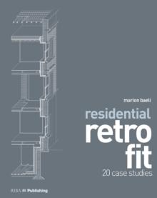 Residential Retrofit : Twenty Case Studies