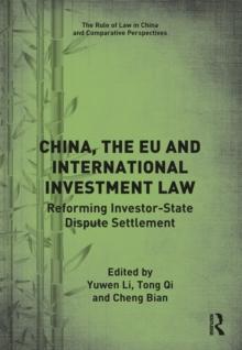 China, the EU and International Investment Law : Reforming Investor-State Dispute Settlement