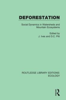 Deforestation : Social Dynamics in Watersheds and Mountain Ecosystems